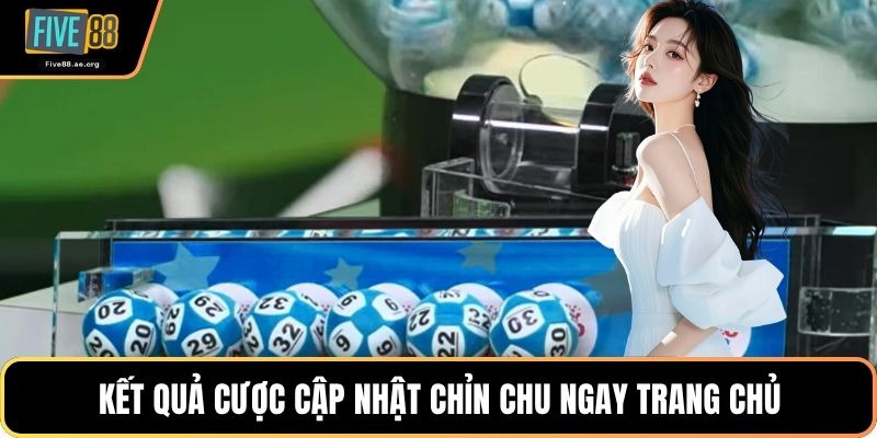 Kết quả cược cập nhật chỉn chu ngay trang chủ