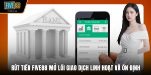 Rút Tiền Five88