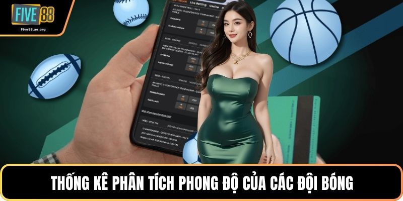 Thống kê phân tích phong độ của các đội bóng