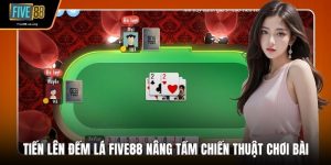 Tiến Lên Đếm Lá Five88