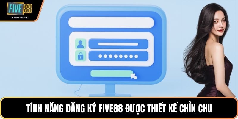 Tính năng đăng ký Five88 được thiết kế chỉn chu