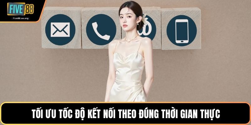 Tối ưu tốc độ kết nối theo đúng thời gian thực