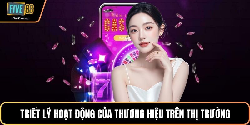 Triết lý hoạt động của thương hiệu trên thị trường